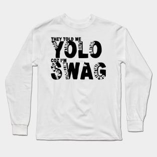 Yolo Swag Long Sleeve T-Shirt